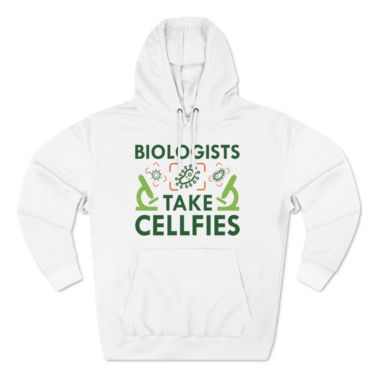 Biologists Take Cellfies Unisex Hoodie