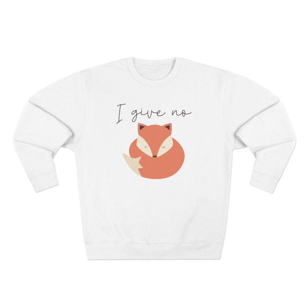 I Give No Fox Unisex Sweatshirt