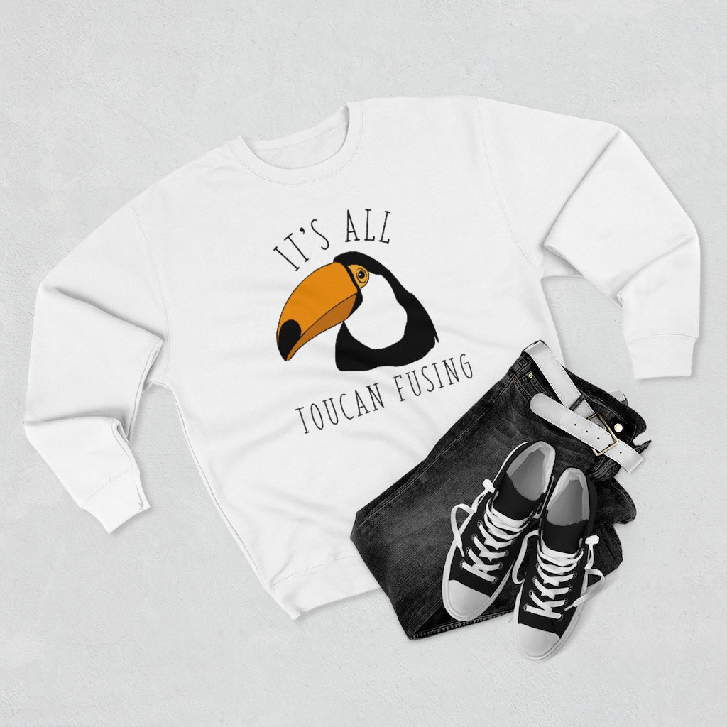 It's All Toucan Fusing Unisex Sweatshirt