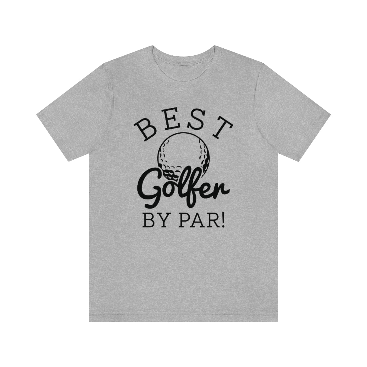 Best Golfer By Par Unisex T-Shirt