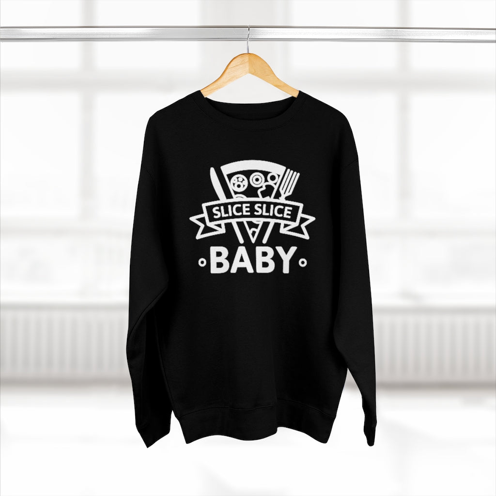 Slice Slice Baby Unisex Sweatshirt