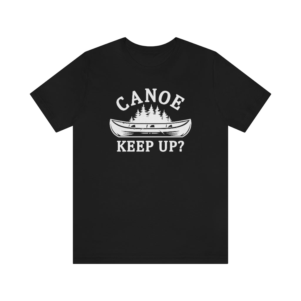 Canoe Keep Up Unisex T-Shirt