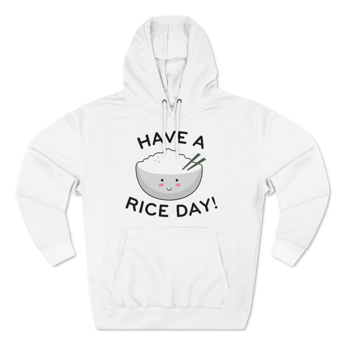 Have A Rice Day Unisex Hoodie