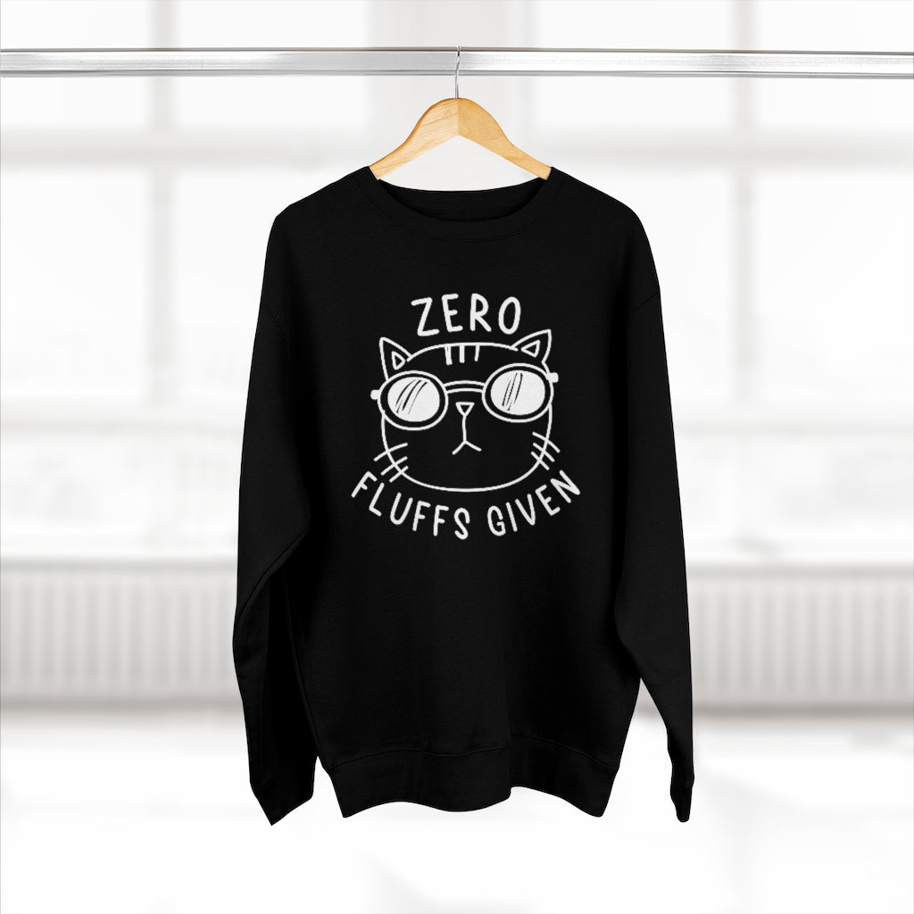 Zero Fluffs Given Unisex Sweatshirt