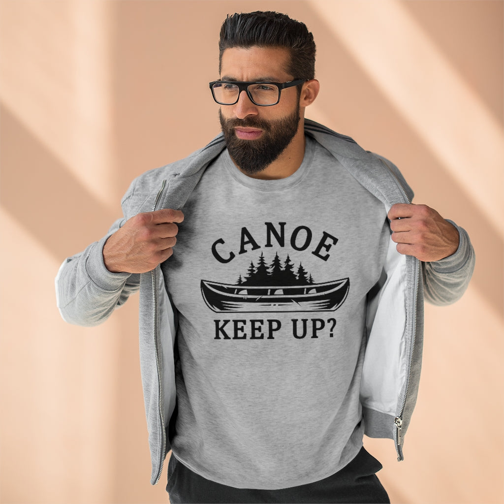 Canoe Keep Up Unisex Sweatshirt