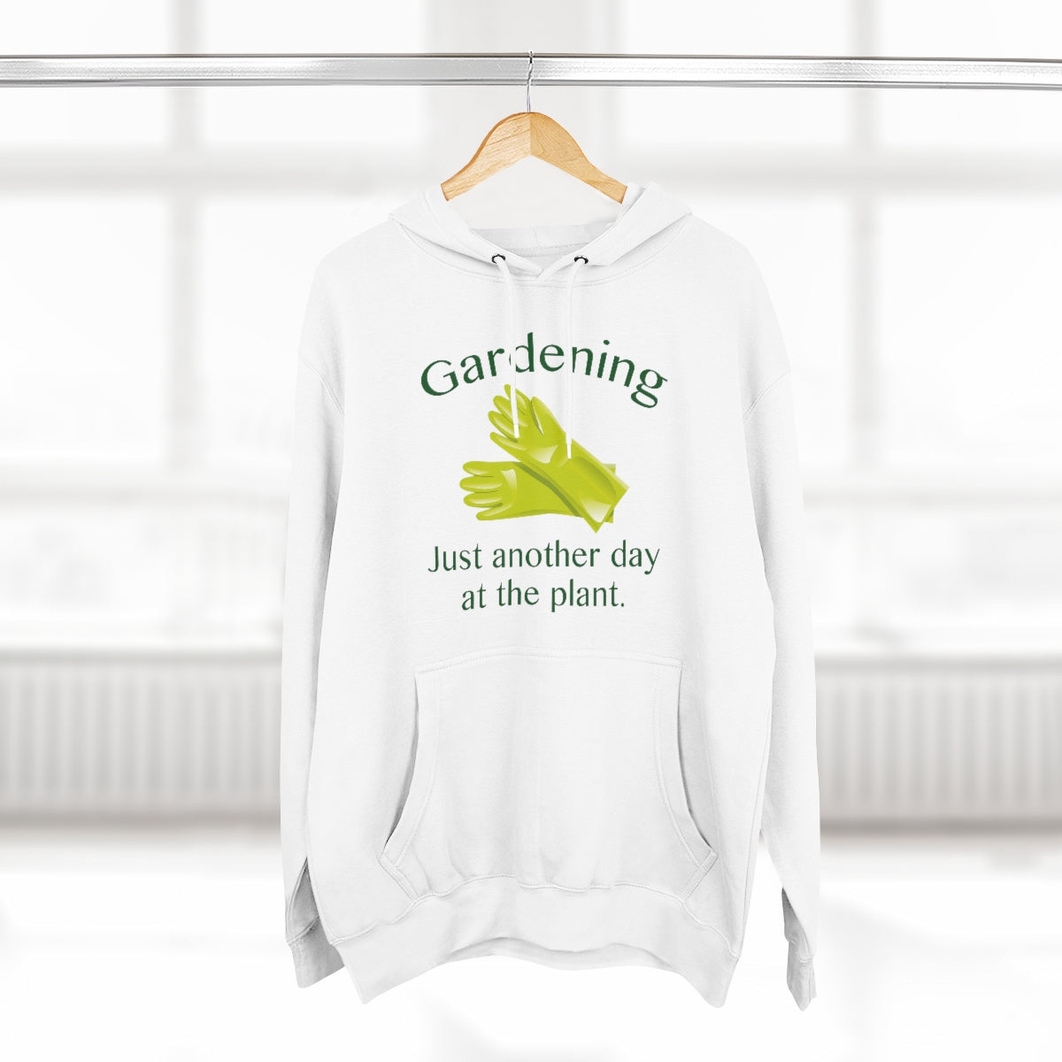 Gardening Just Another Day At The Plant Unisex Hoodie