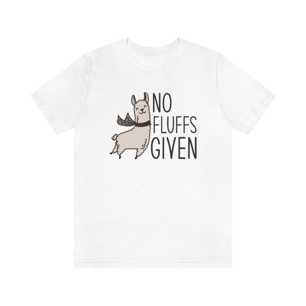 No Fluffs Given Unisex T-Shirt