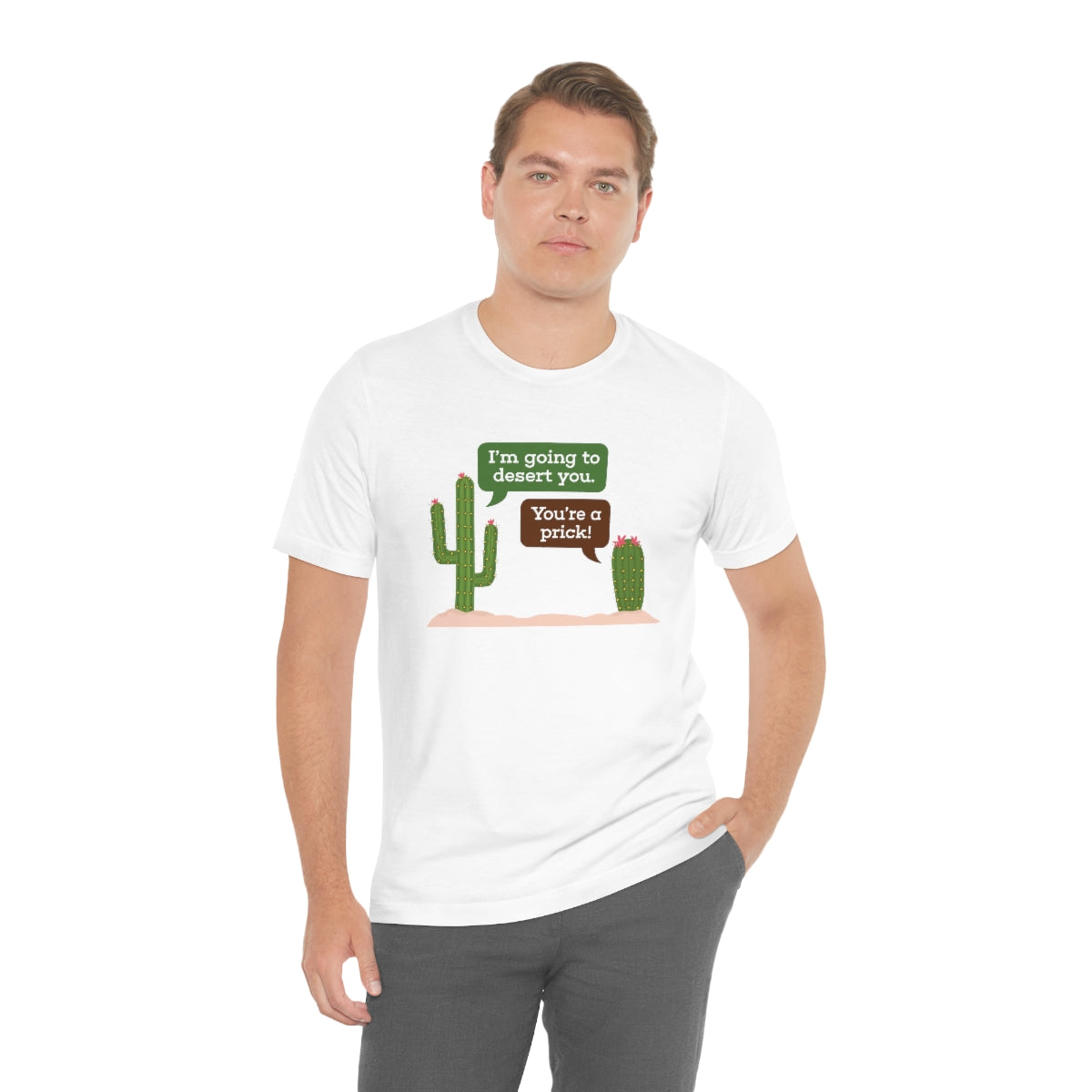 I'm Going To Desert You Unisex T-Shirt