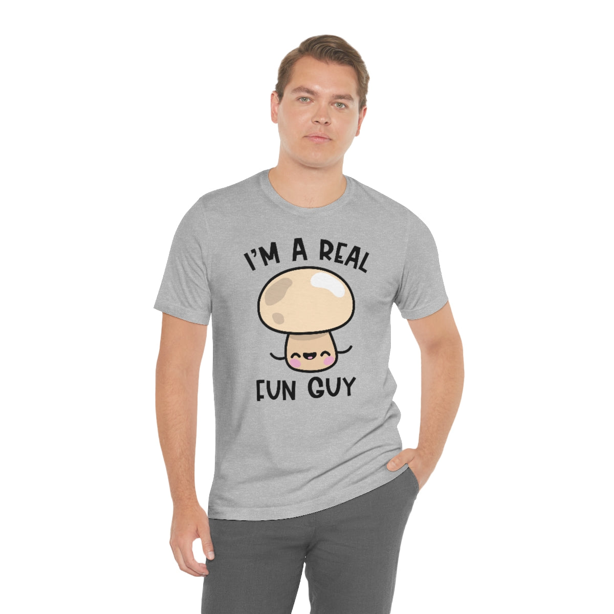 I'm A Real Fun Guy Unisex T-Shirt