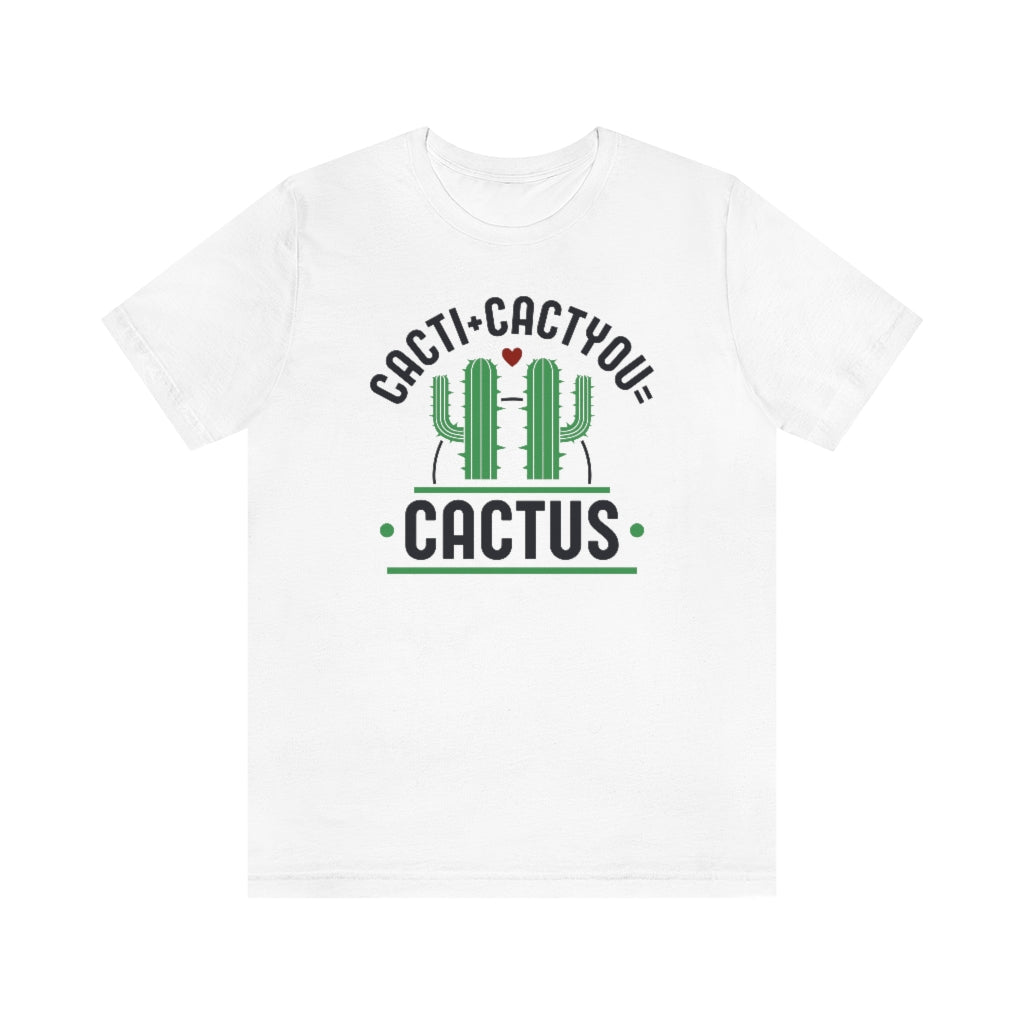 Cacti Cactyou Cactus Unisex T-Shirt