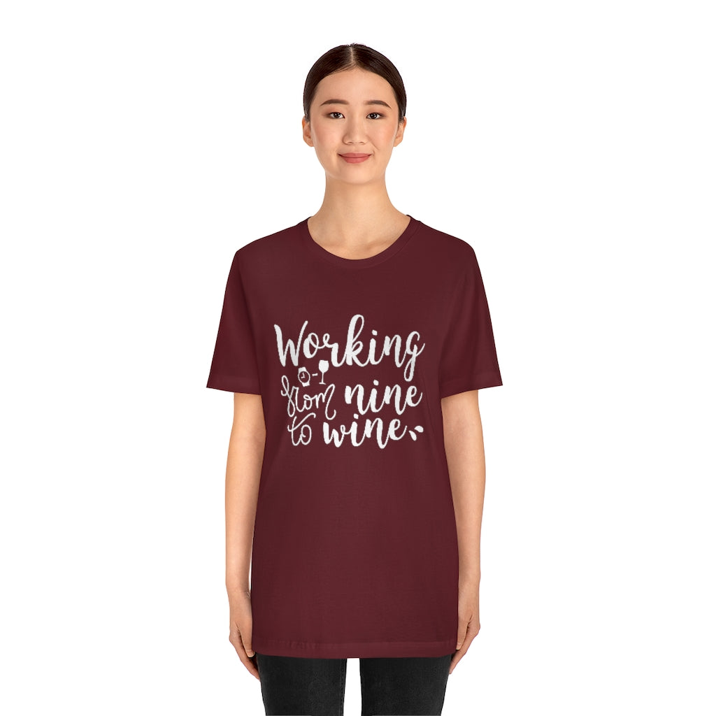 Working From Nine To Wine Unisex T-Shirt