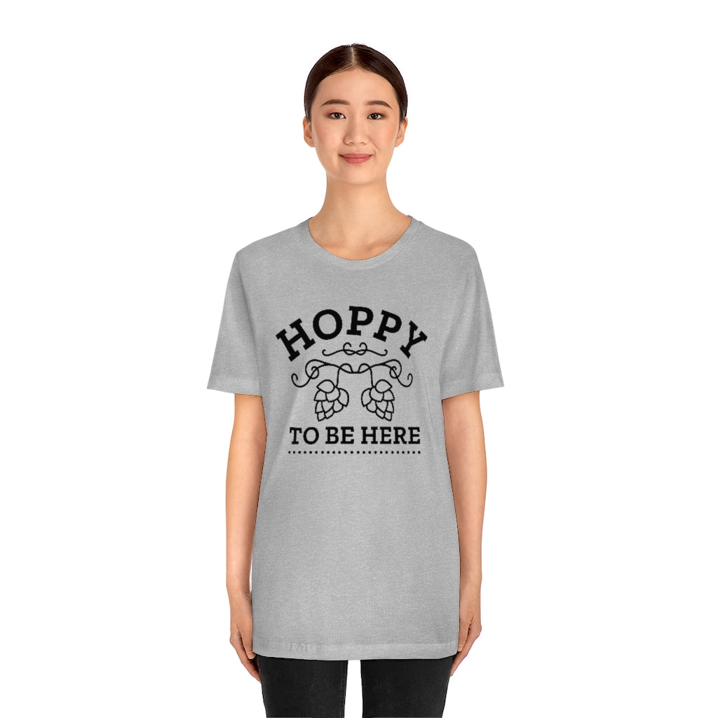 Hoppy To Be Here Unisex T-Shirt