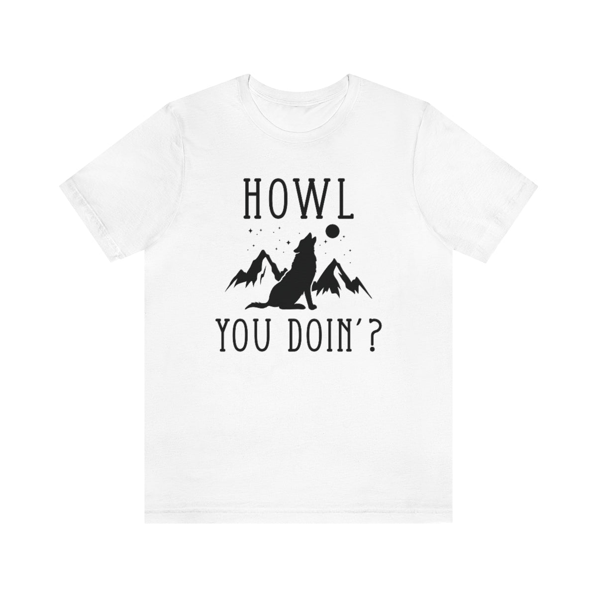 Howl You Doin Unisex T-Shirt