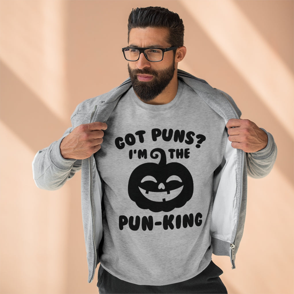 Got Puns I'm The Pun-King Unisex Sweatshirt