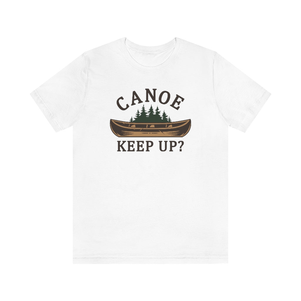 Canoe Keep Up Unisex T-Shirt