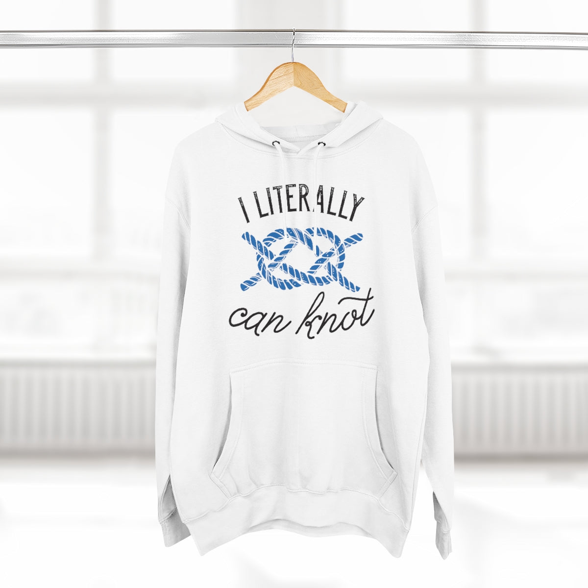 I Literally Can Knot Unisex Hoodie