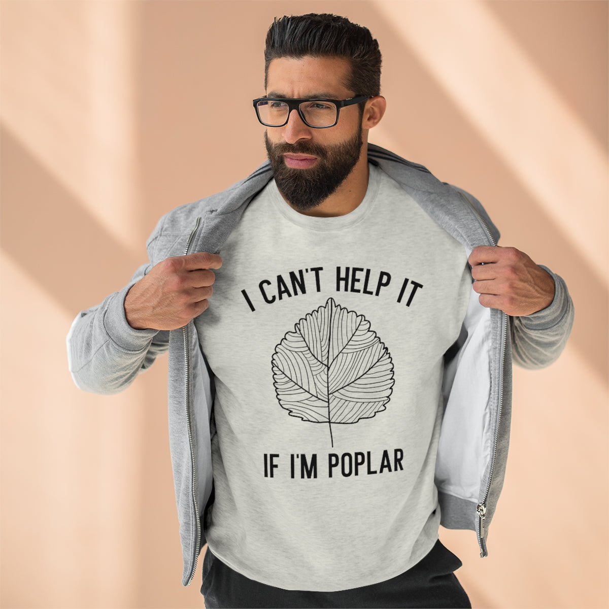 I Can't Help It If I'm Poplar Unisex Sweatshirt