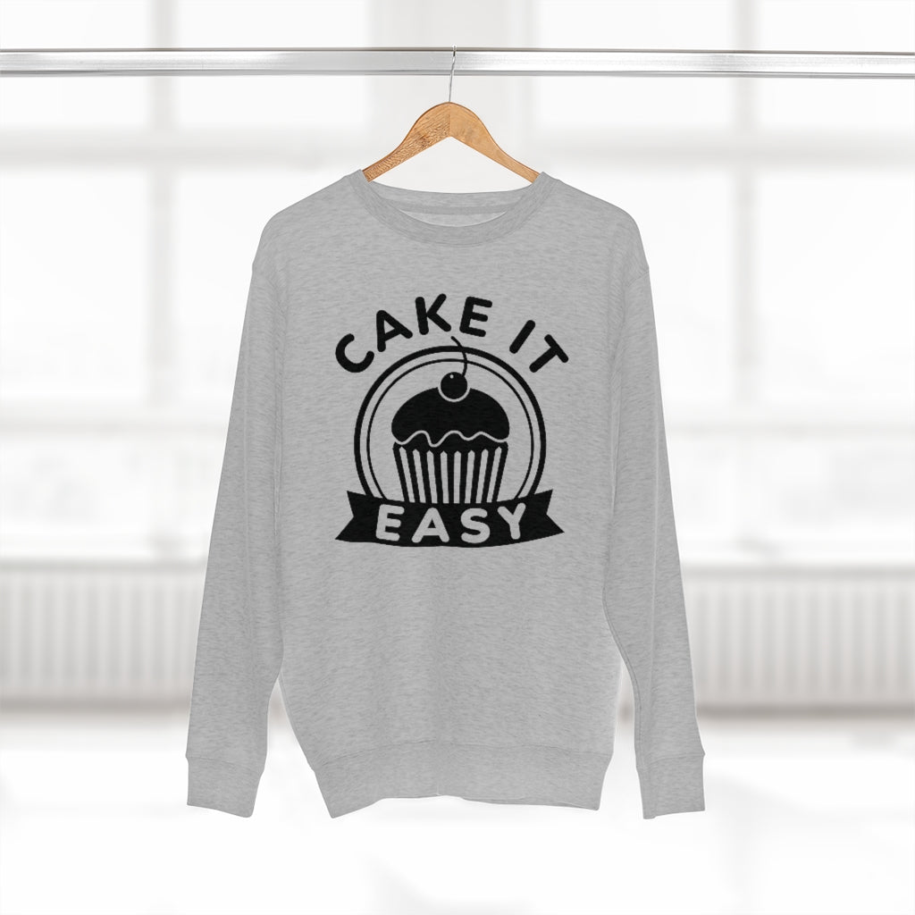 Cake It Easy Unisex Sweatshirt