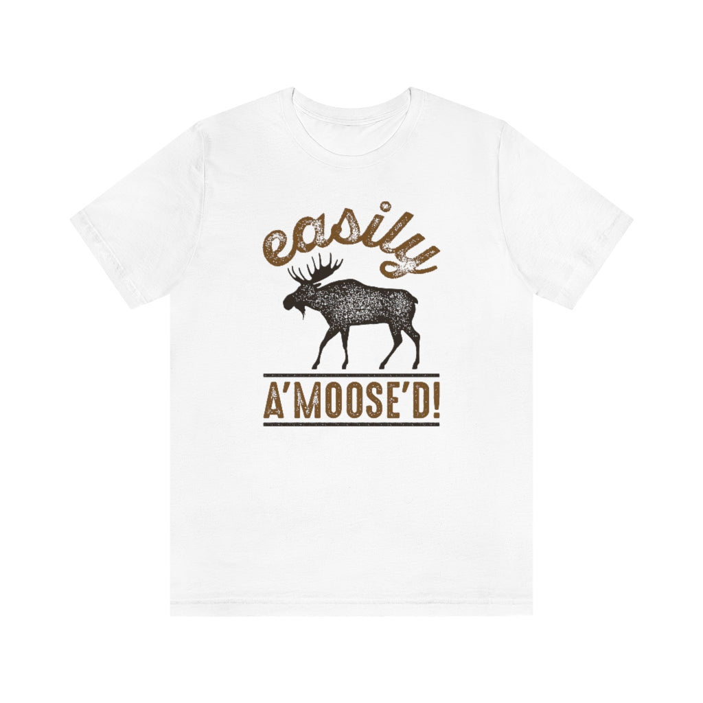 Easily A'moose'd Unisex T-Shirt