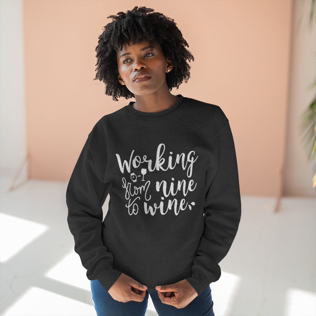 Working From Nine To Wine Unisex Sweatshirt