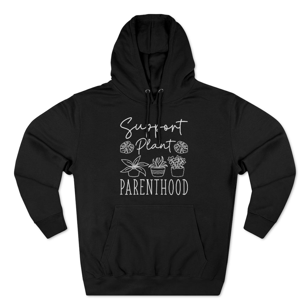 Support Plant Parenthood Unisex Hoodie