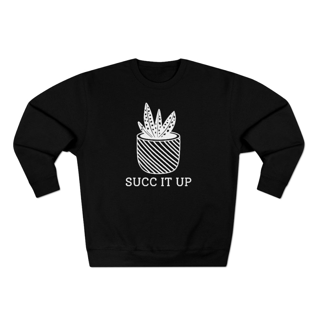 Succ It Up Unisex Sweatshirt