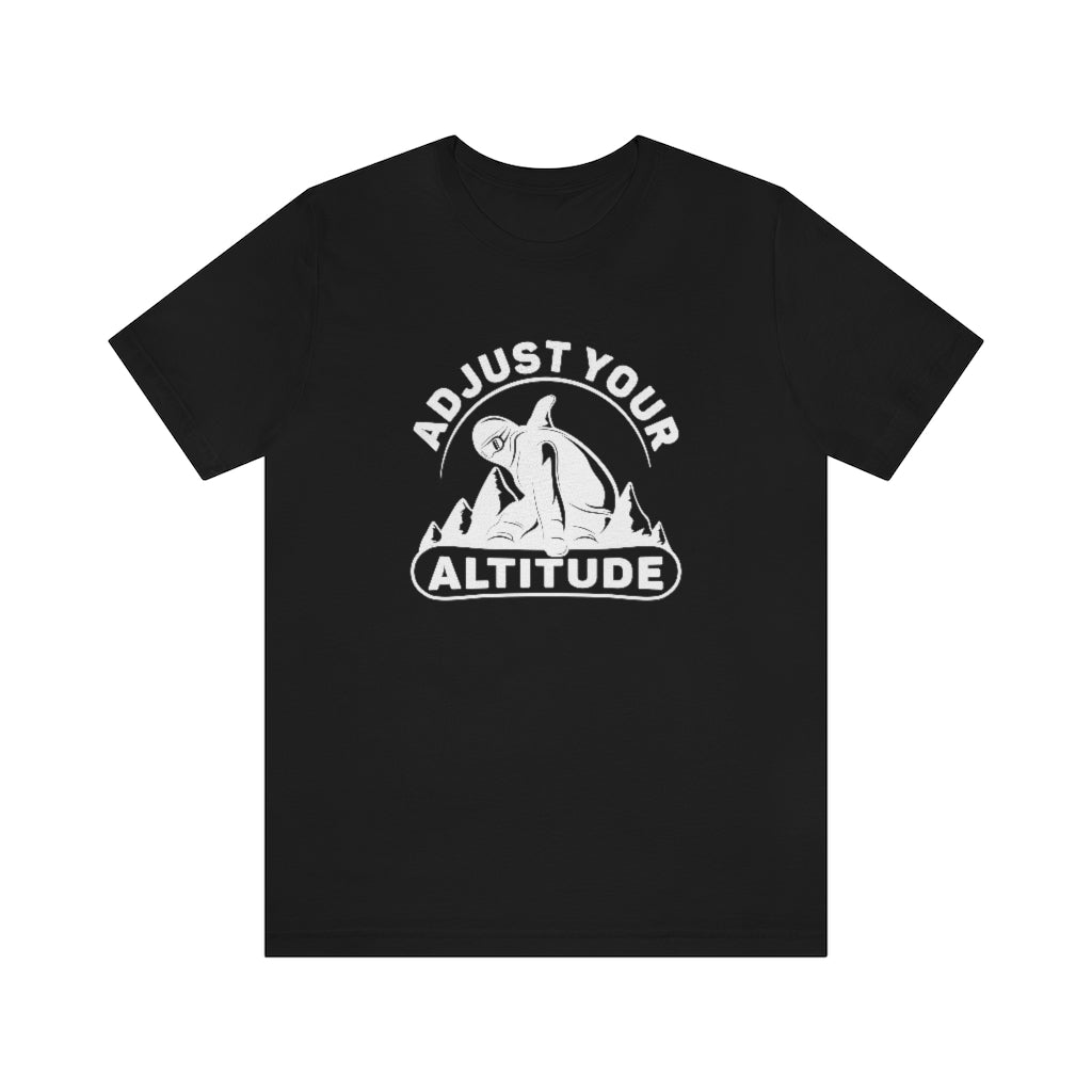 adjust your altitude unisex black t-shirt