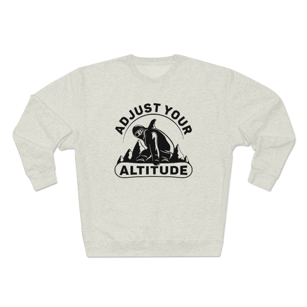 adjust your altitude unisex oatmeal heather sweatshirt