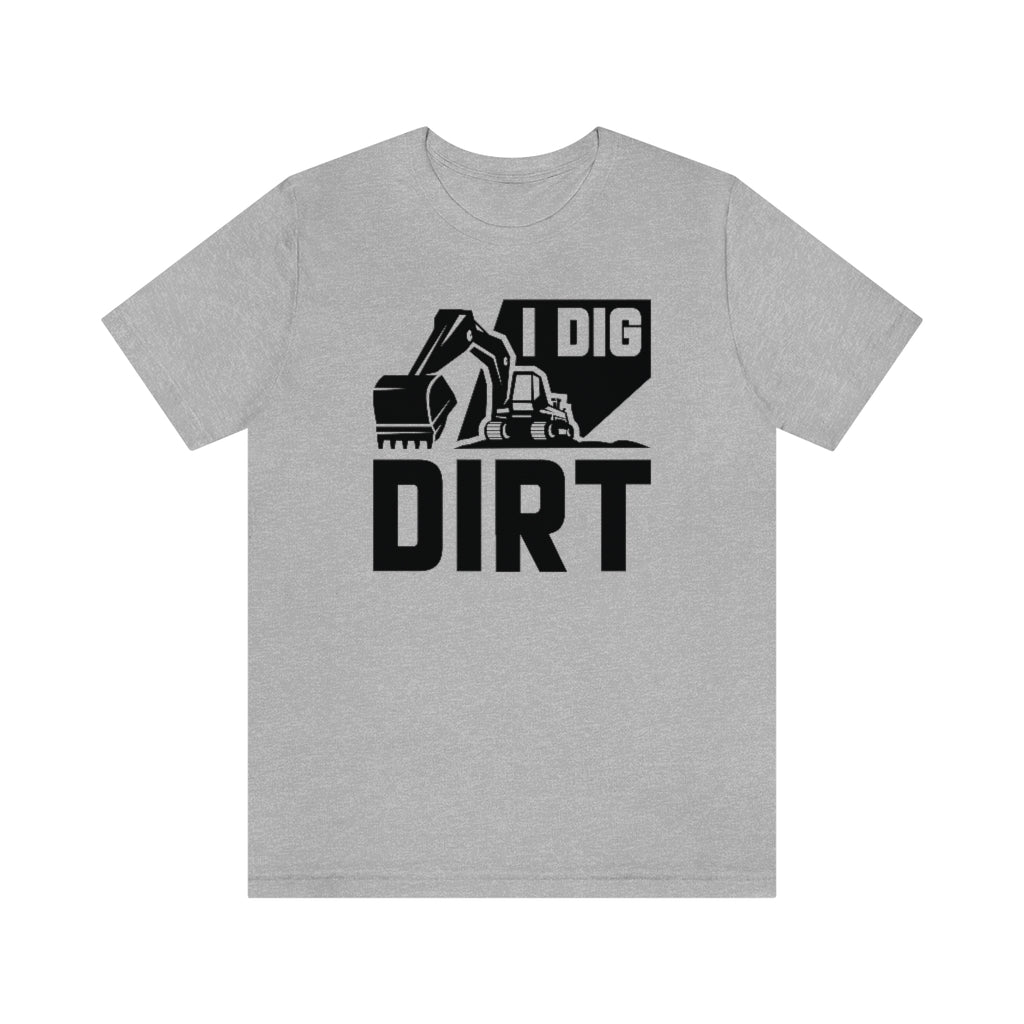 I Dig Dirt Unisex T-Shirt