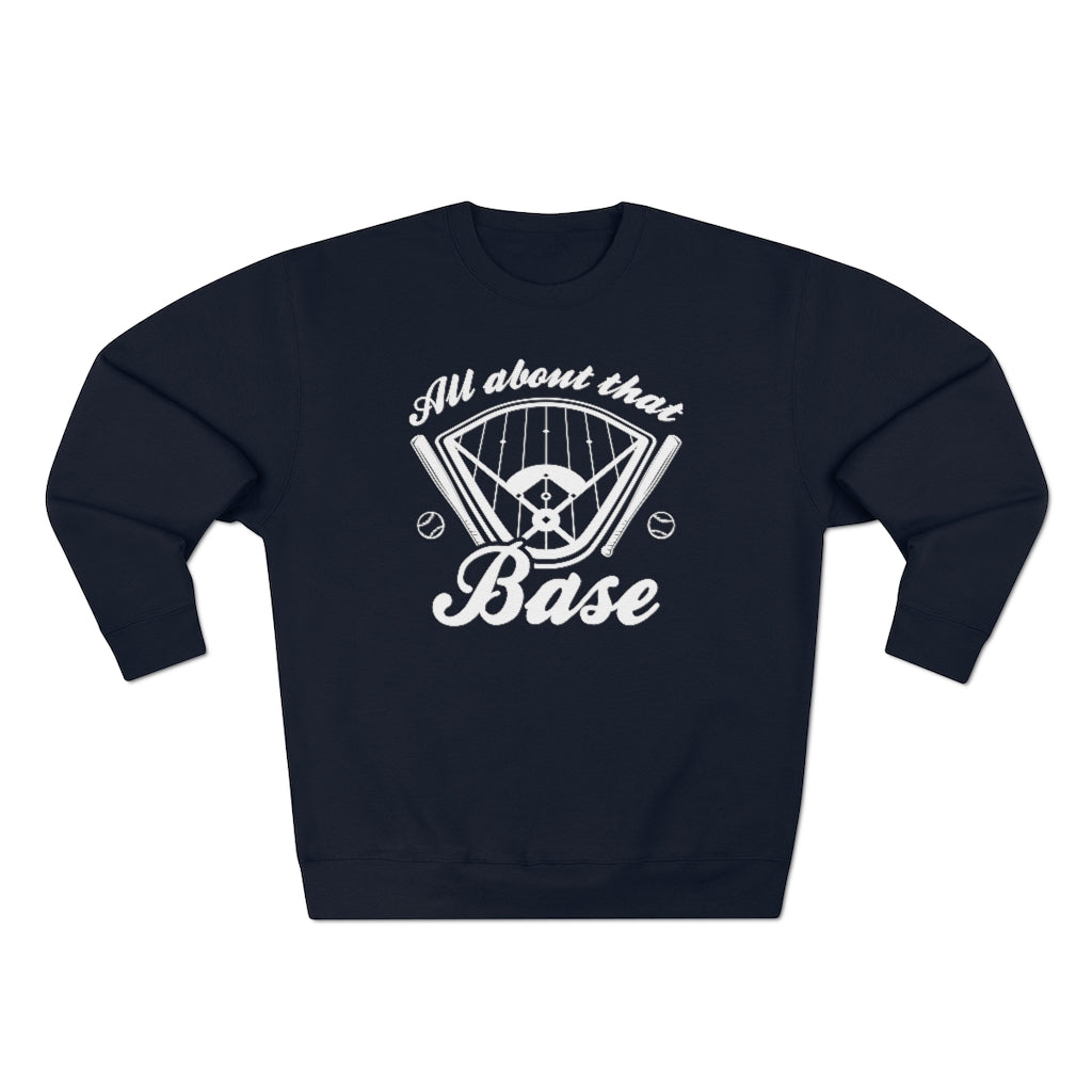 All About That Base Unisex Sweatshirt