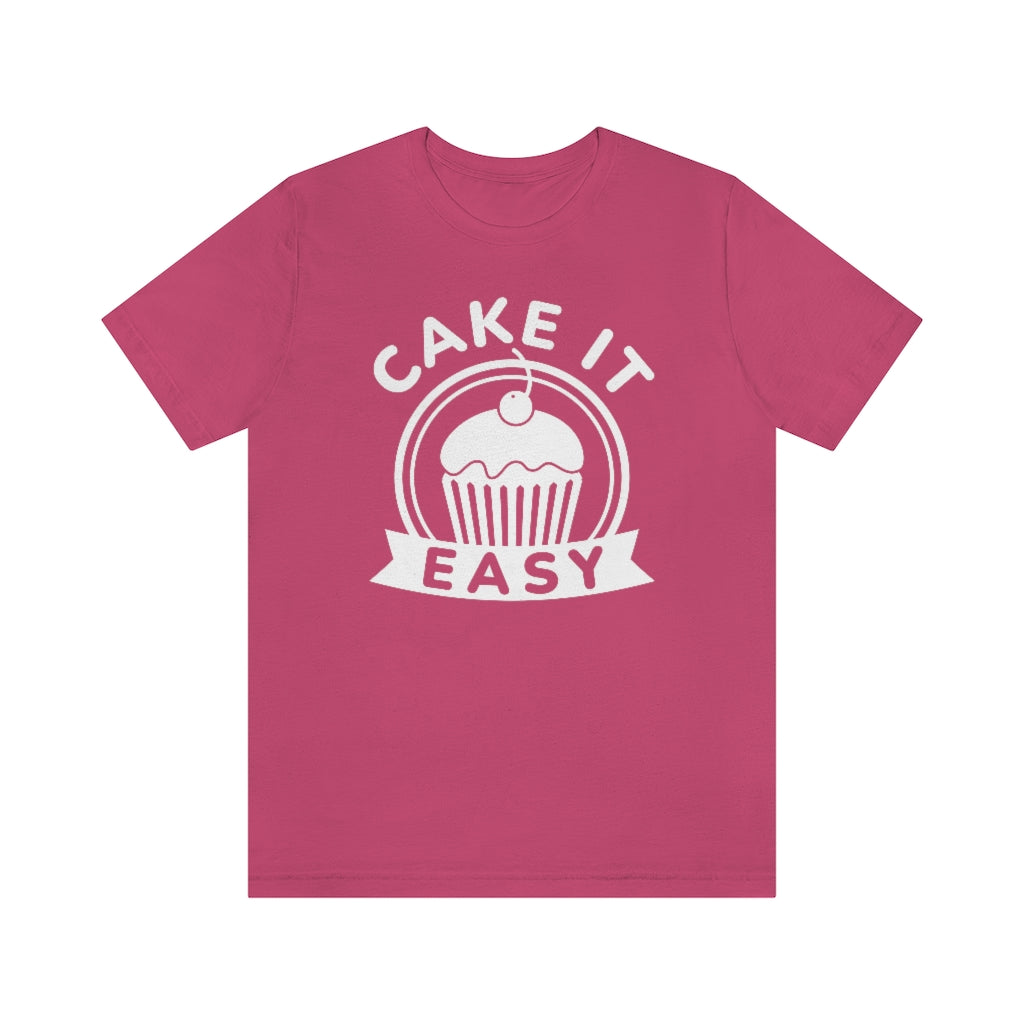 Cake It Easy Unisex T-Shirt