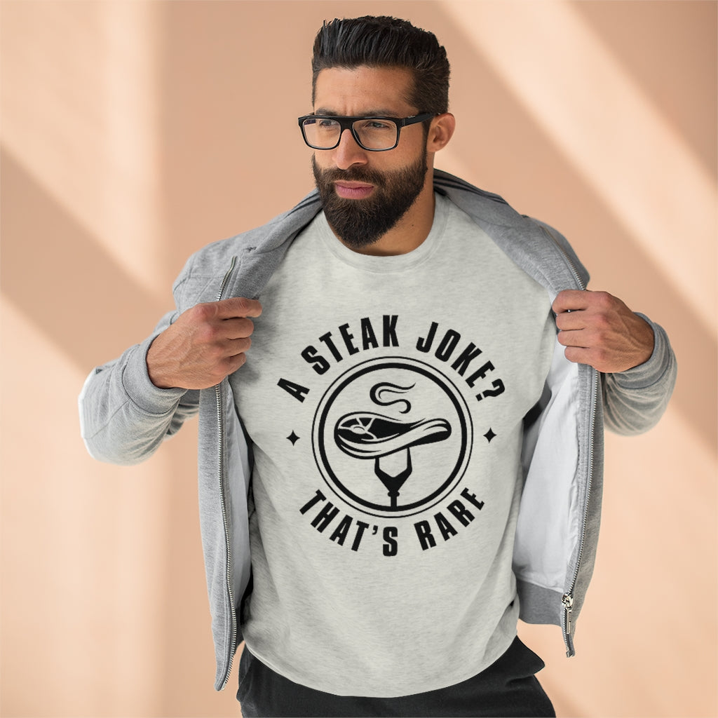 guy wearing a steak joke that’s rare unisex oatmeal heather sweatshirt