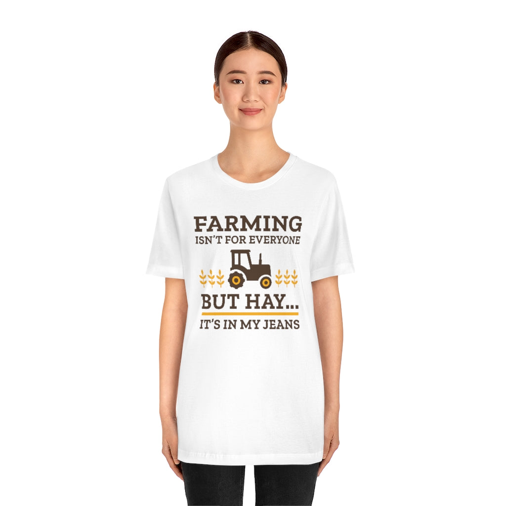 Farming Isn't For Everyone Unisex T-Shirt