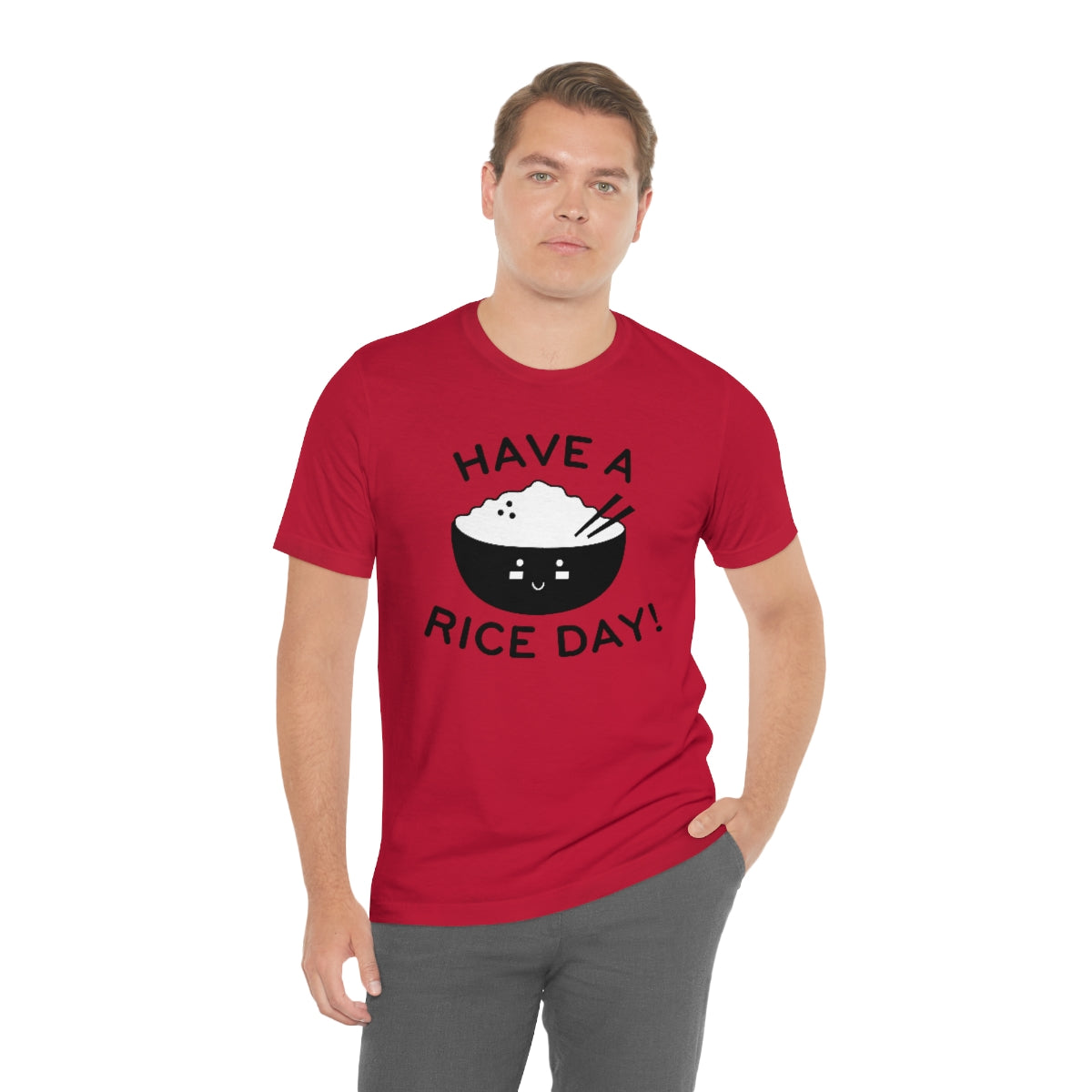 Have A Rice Day Unisex T-Shirt