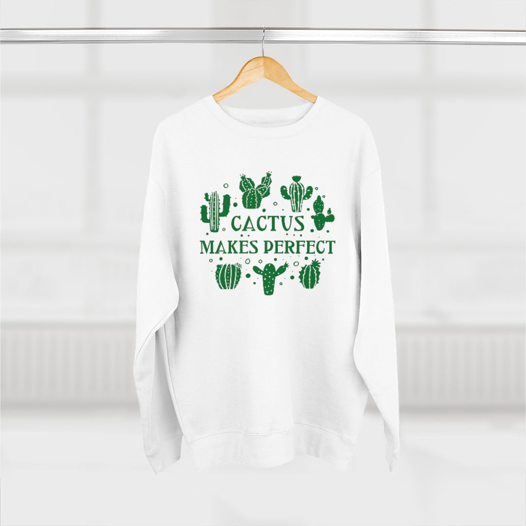 Cactus Makes Perfect Unisex Sweatshirt