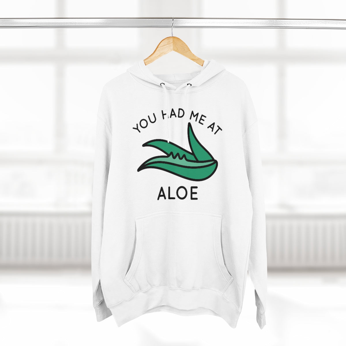 You Had Me At Aloe Unisex Hoodie