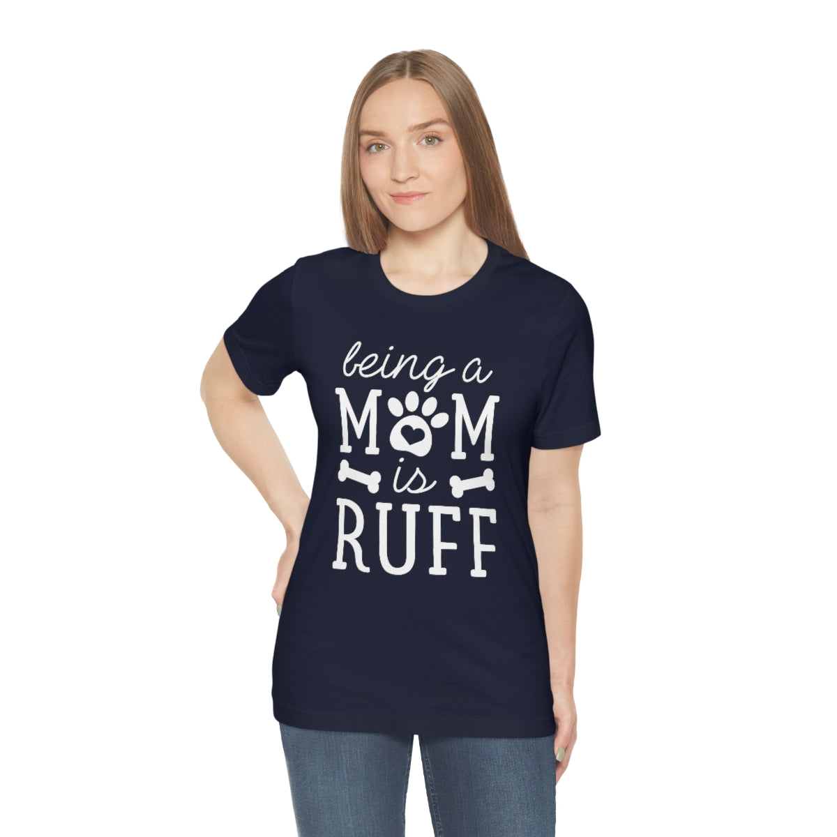 Being A Mom Is Ruff Unisex T-Shirt