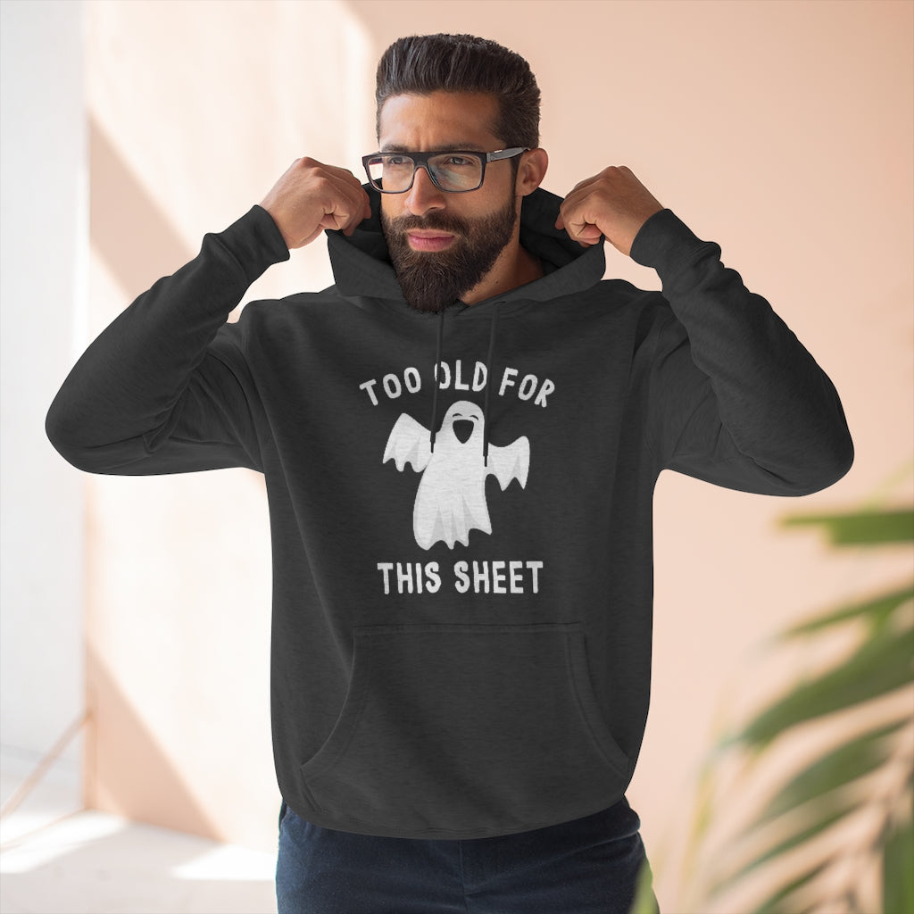 Too Old For This Sheet Unisex Hoodie