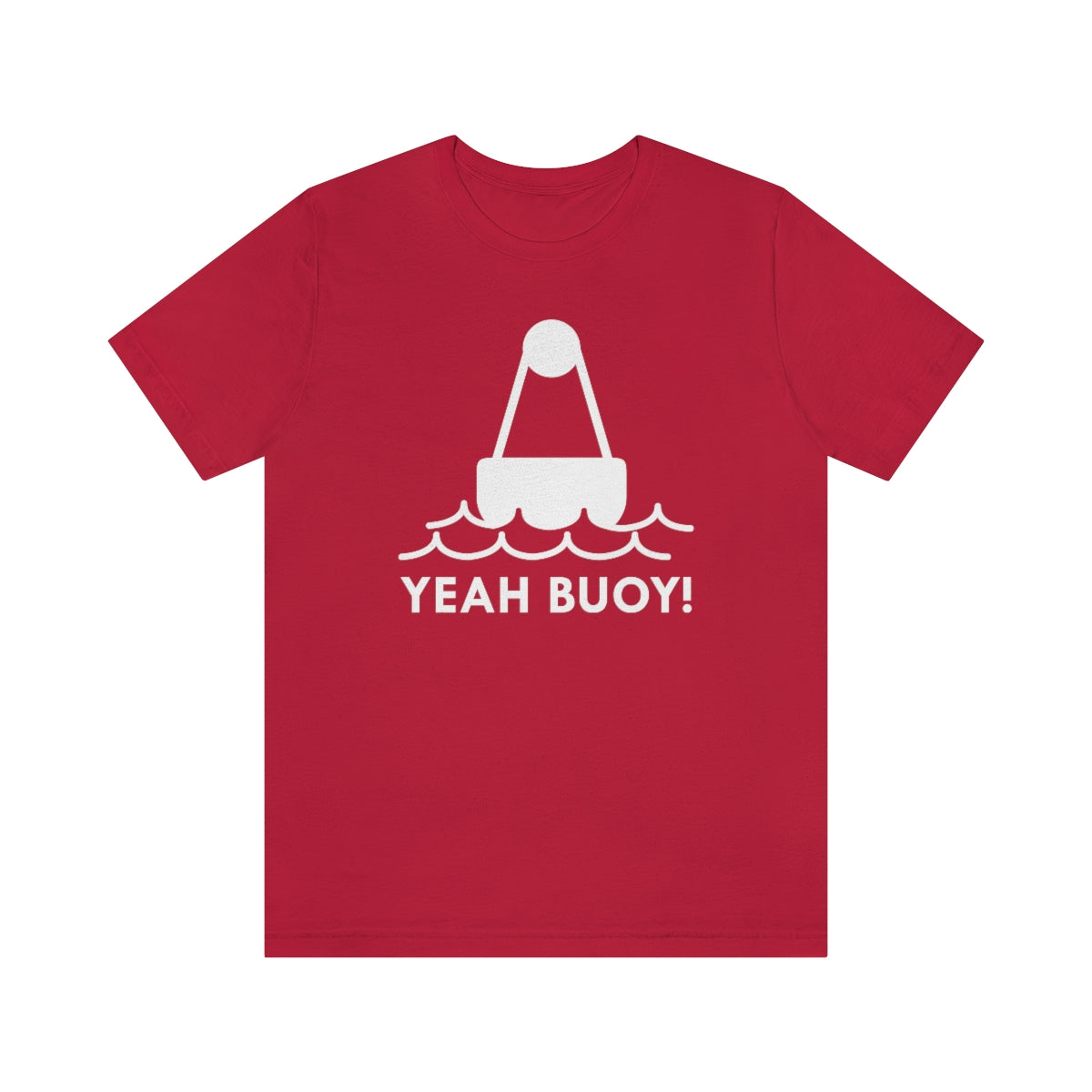 Yeah Buoy Unisex T-Shirt