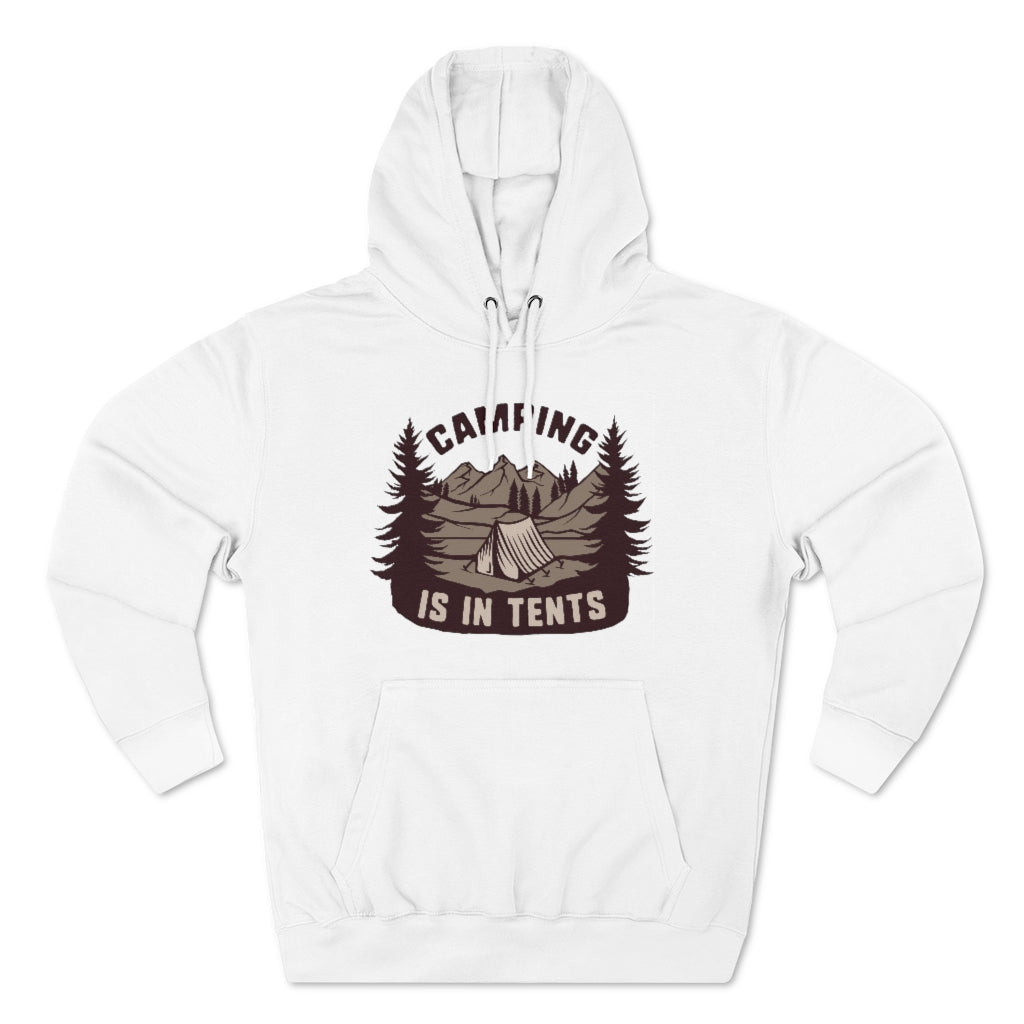 Camping Is In Tents Unisex Hoodie