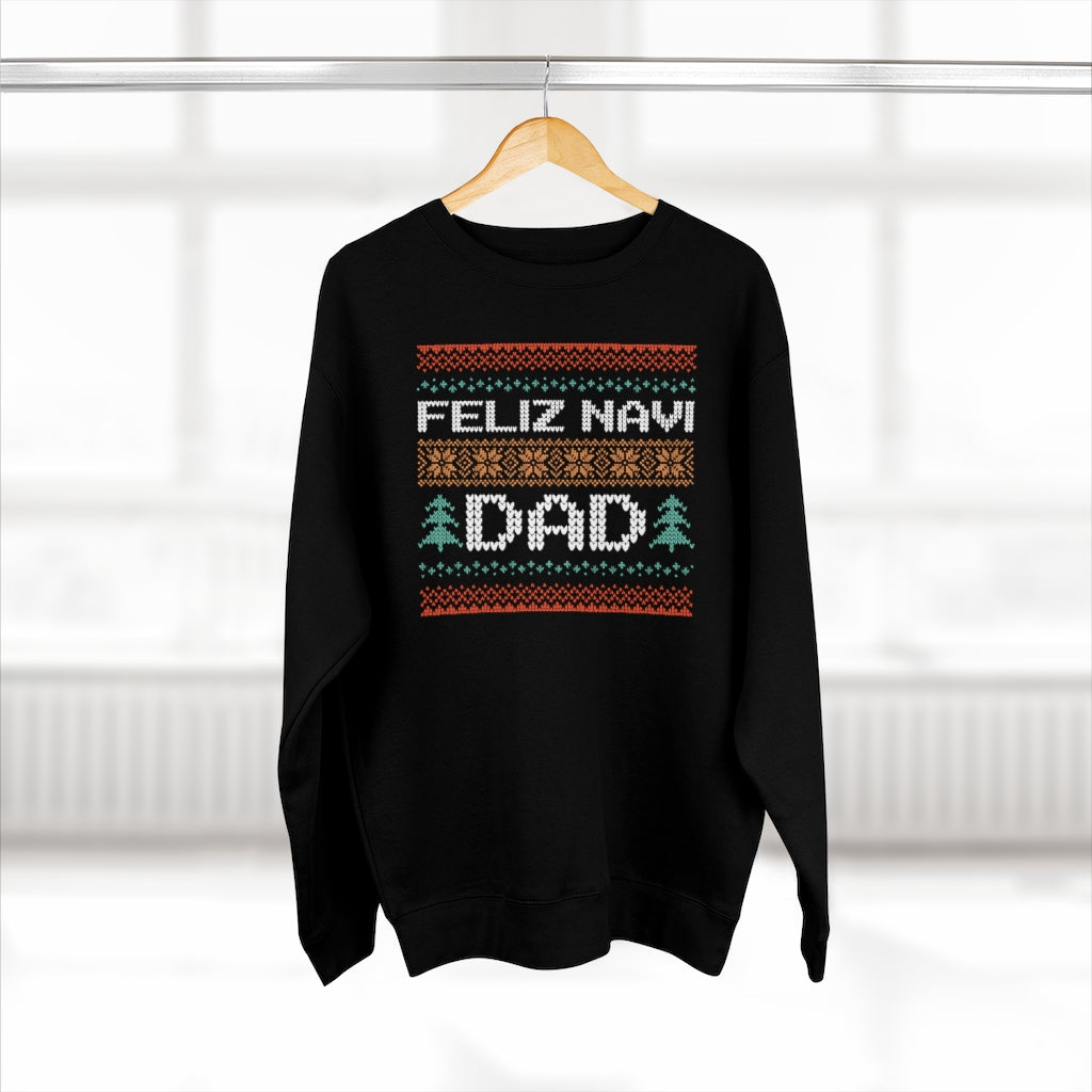 Feliz Navi Dad Unisex Sweatshirt