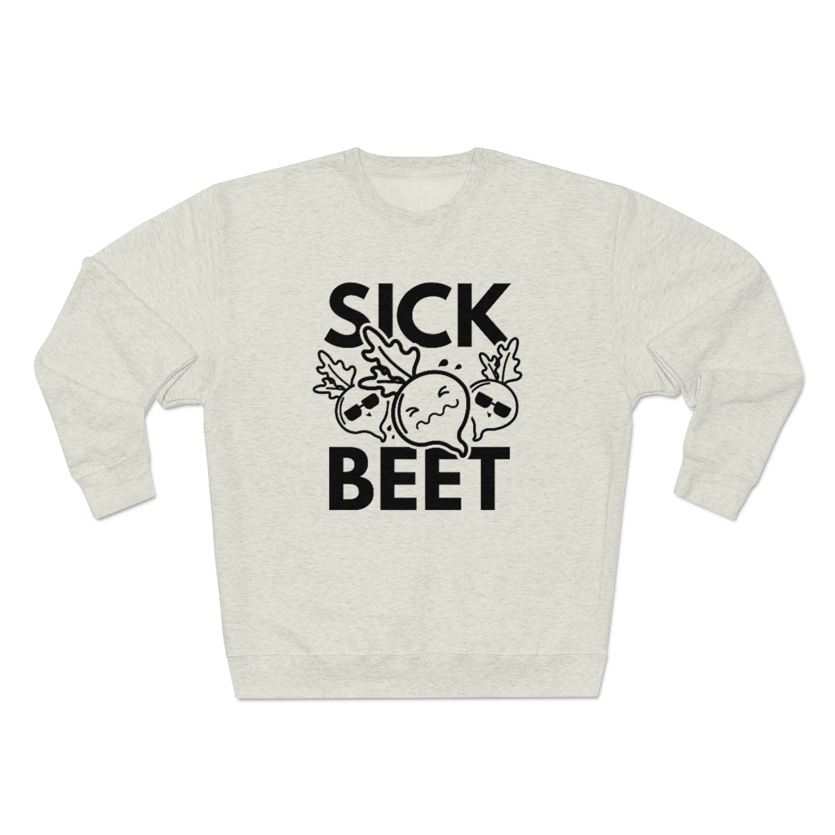 Sick Beet Unisex Sweatshirt