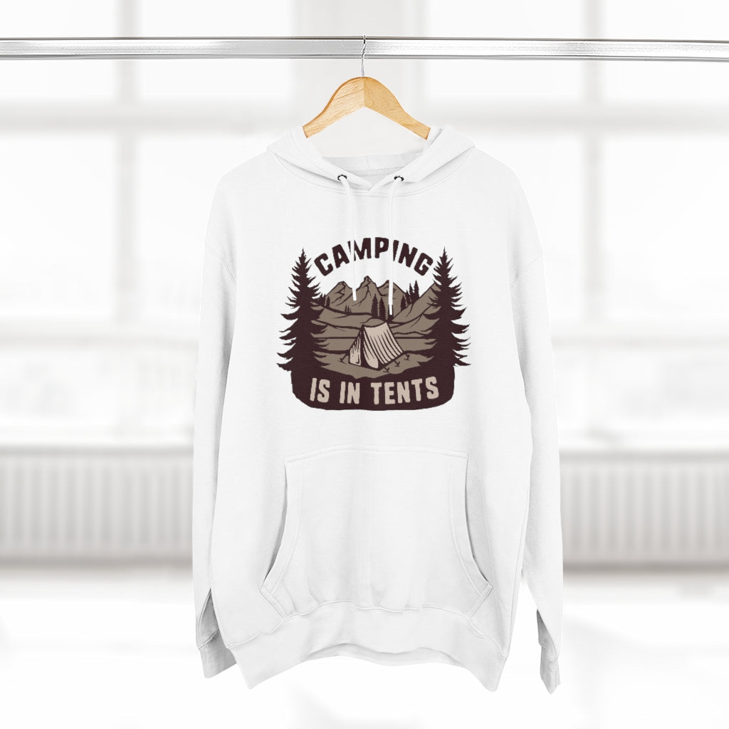 Camping Is In Tents Unisex Hoodie