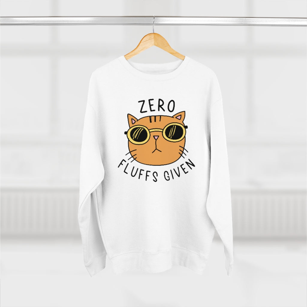 Zero Fluffs Given Unisex Sweatshirt