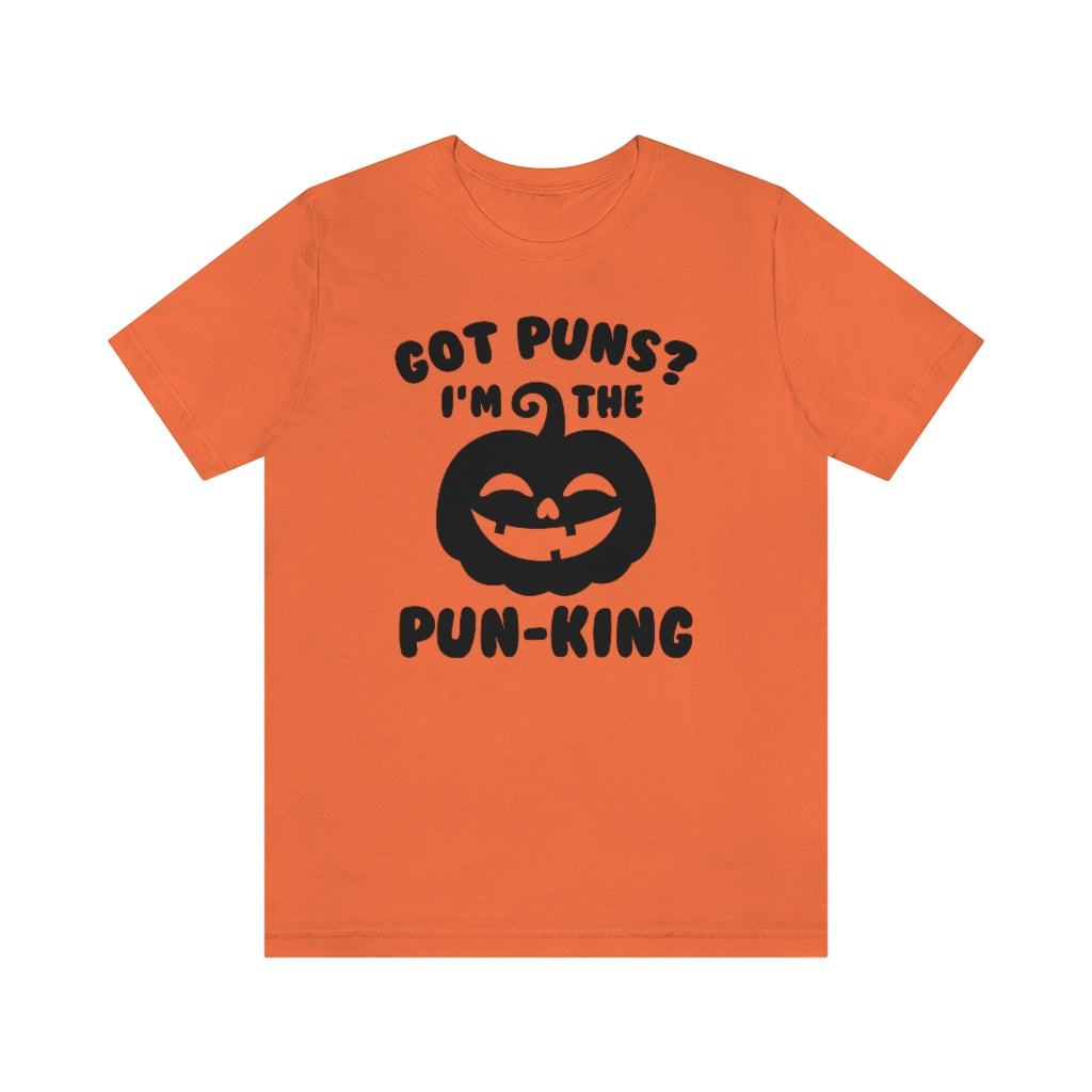 Got Puns I'm The Pun-King Unisex T-Shirt