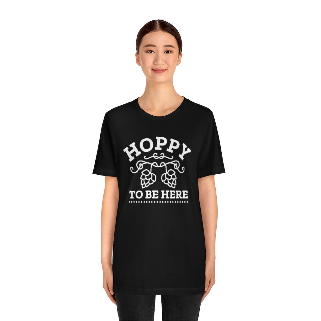 Hoppy To Be Here Unisex T-Shirt