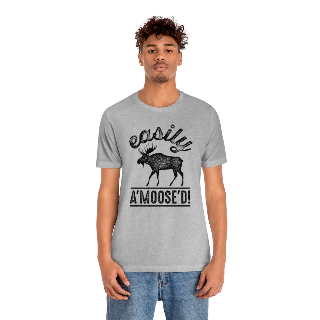 Easily A'moose'd Unisex T-Shirt