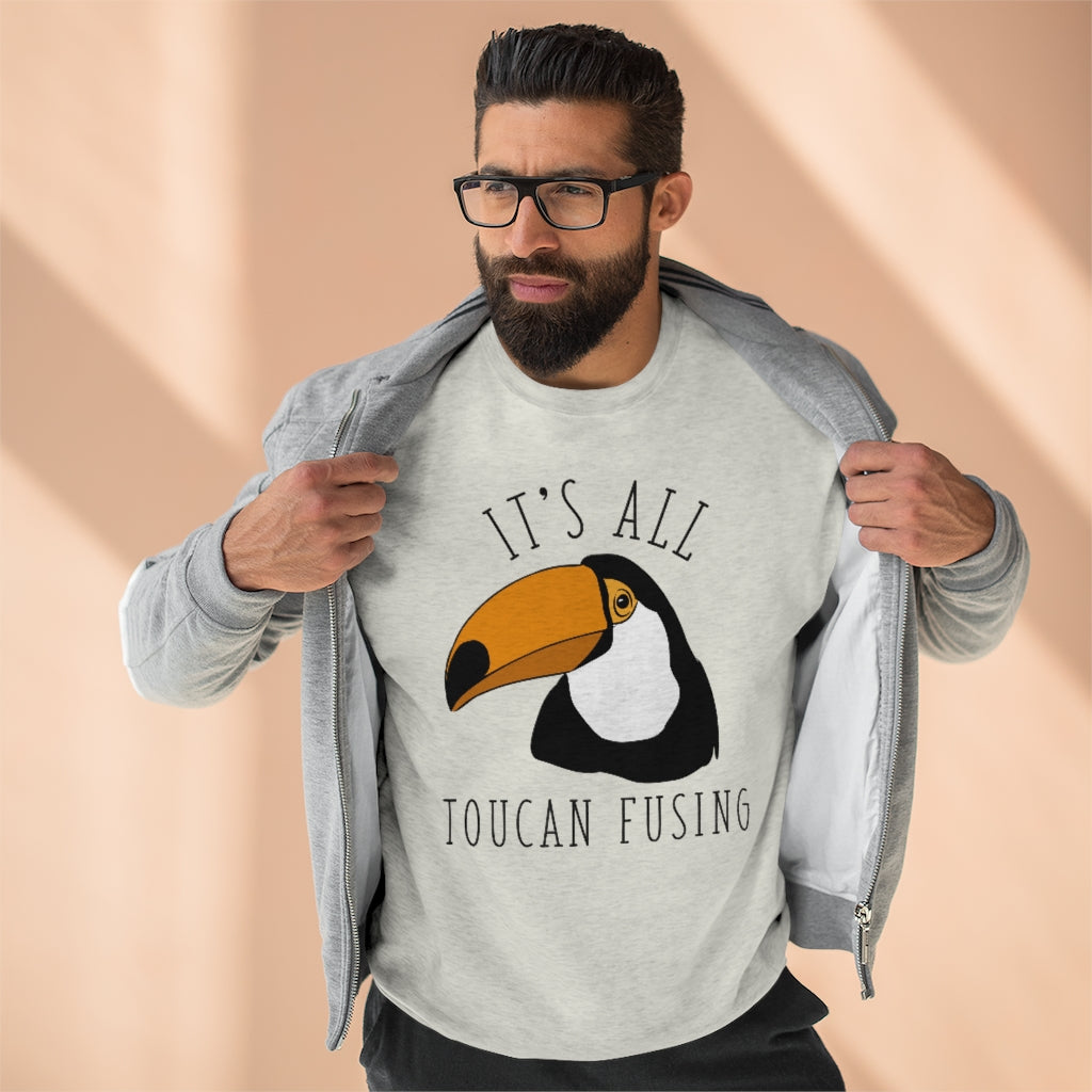 It's All Toucan Fusing Unisex Sweatshirt