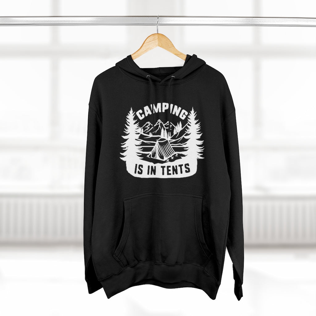 Camping Is In Tents Unisex Hoodie