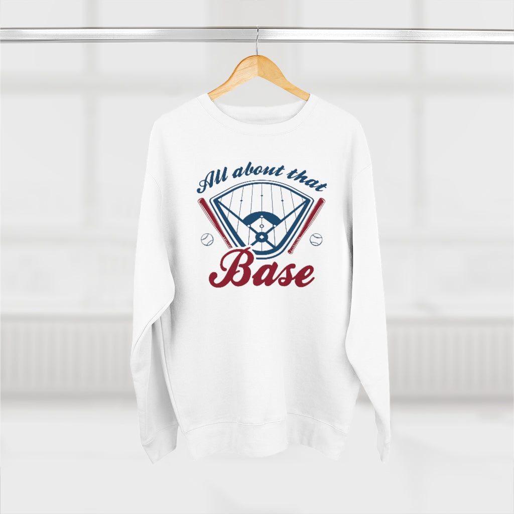 All About That Base Unisex Sweatshirt